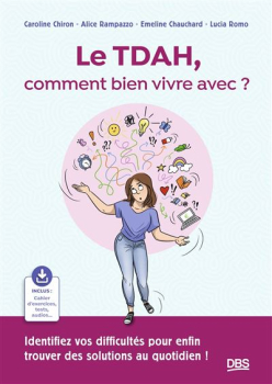 Le TDAH, comment bien vivre avec ?